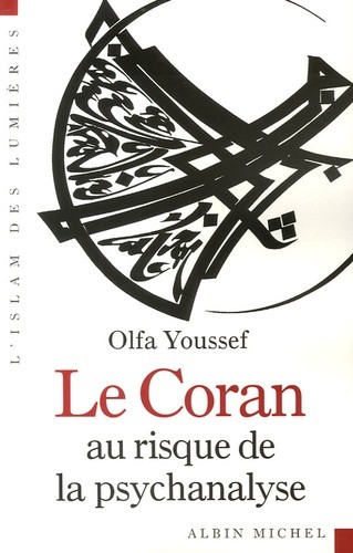 LE CORAN AU RISQUE DE LA PSYCHANALYSE LE CORAN AU RISQUE DE LA PSYCHANALYSE