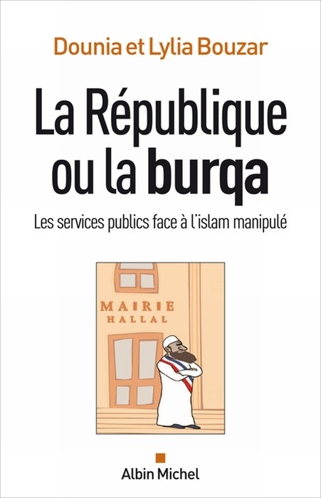  La République ou la burqa ; les services publics face à l’Islam manipulé 