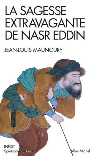  La sagesse extravagante de Nasr Eddin  