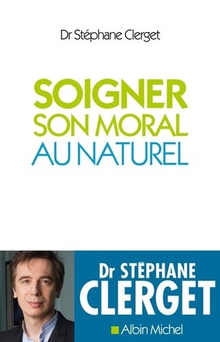 Soigner son moral au naturel   Soigner son moral au naturel