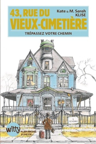  43, rue du Vieux-Cimetière Tome 1 