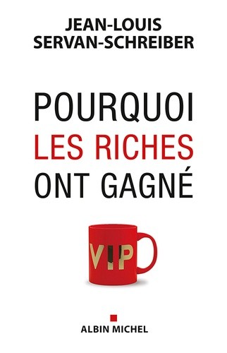  Pourquoi les riches ont gagné 