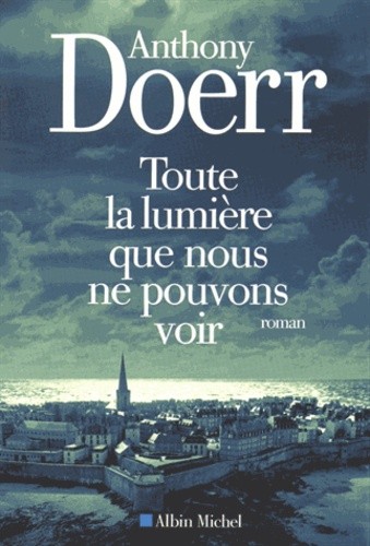  Toute la lumière que nous ne pouvons voir  