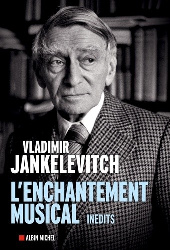  L'enchantement musical - Ecrits 1929-1983  