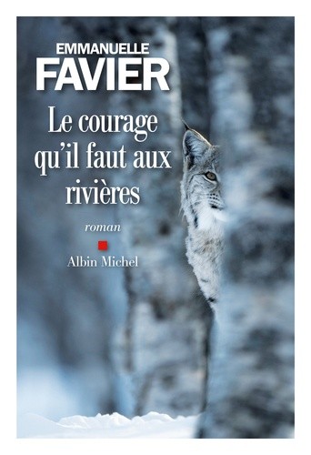 Le courage qu'il faut aux rivières  