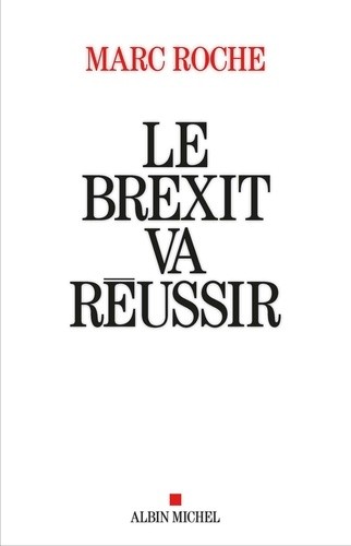  Le Brexit va réussir - L'Europe au bord de l'explosion  