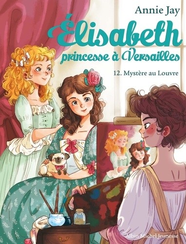  Elisabeth, princesse à Versailles Tome 12  