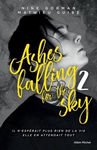  Ashes falling for the sky Tome 2  