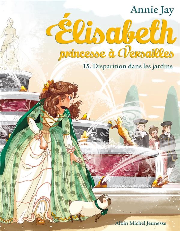  Elisabeth, princesse à Versailles t.15 ; disparition dans les jardins 