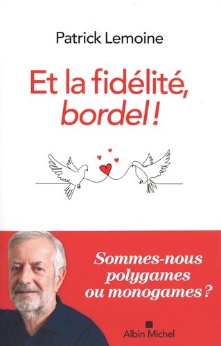  Et la fidélité, bordel !  