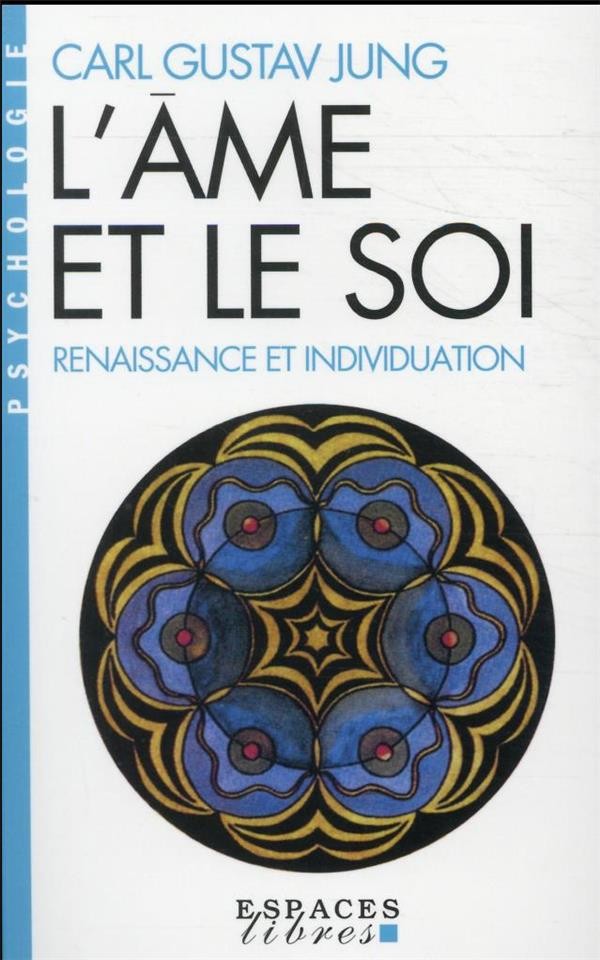  L'âme et le soi : renaissance et individuation 