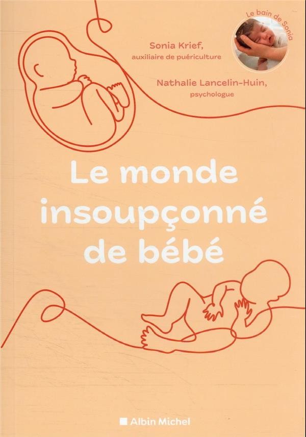  Le monde insoupçonné de bébé : deux spécialistes nous révèlents les mystères de la naissance 