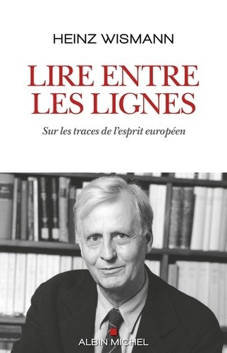  Penser entre les lignes - Sur les traces de l'esprit européen  