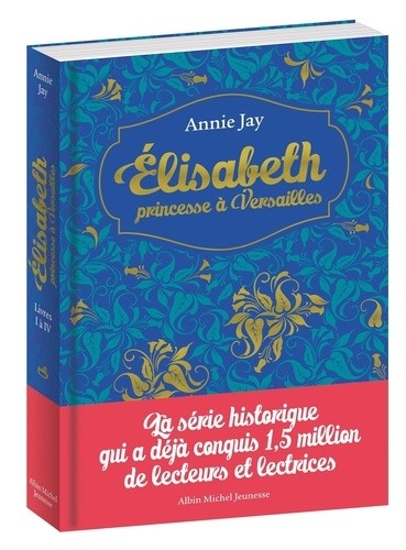  Elisabeth, princesse à Versailles Tomes 1 à 4  