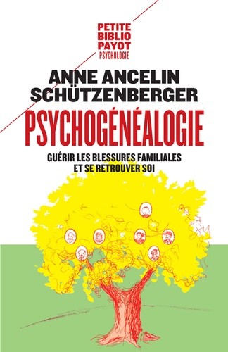  Psychogénéalogie - Guérir les blessures familiales et se retrouver soi 