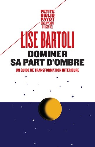  Dominer sa part d'ombre - Un guide de transformation intérieure 