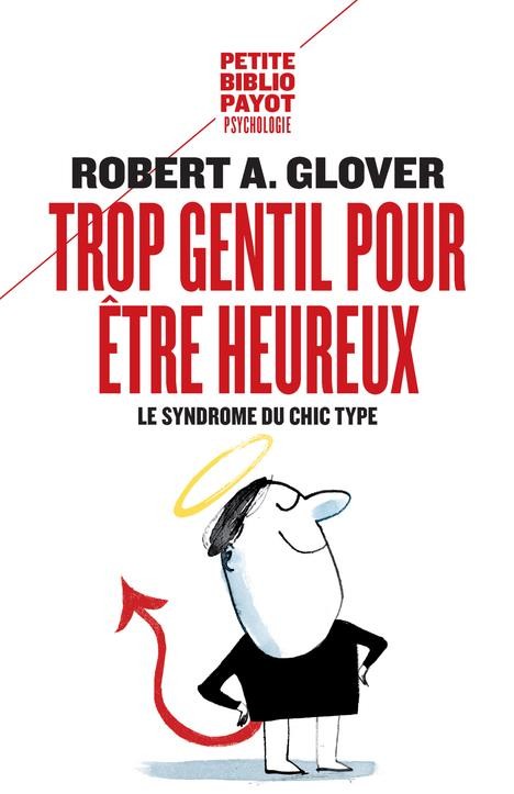  Trop gentil pour être heureux ; le syndrome du chic type 