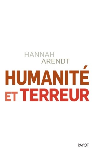  Humanité et terreur - Et autres essais  