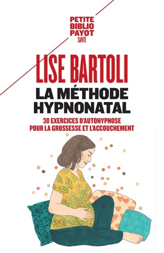  La méthode HypnoNatal - 30 exercices d'autohypnose pour la grossesse et l'accouchement  