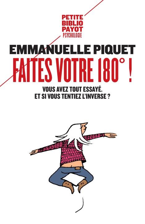  Faites votre 180° ! vous avez tout essayé : et si vous tentiez l'inverse ? 