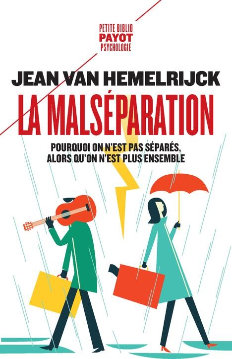  La malséparation ; pourquoi on n'est pas séparés alors qu'on n'est plus ensemble  