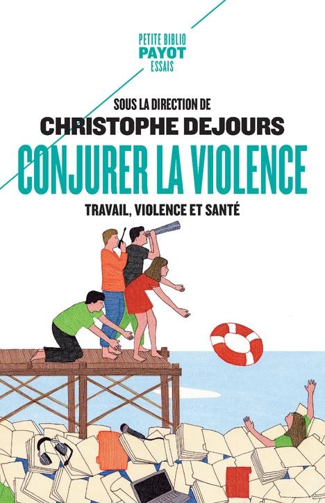  Conjurer la violence ; travail, violence et santé 