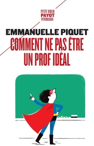  Comment ne pas être un prof idéal  