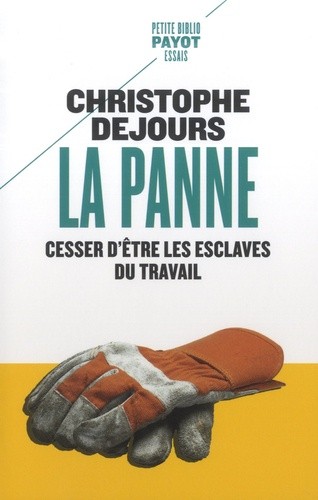  La panne - Cesser d'être les esclaves du travail  
