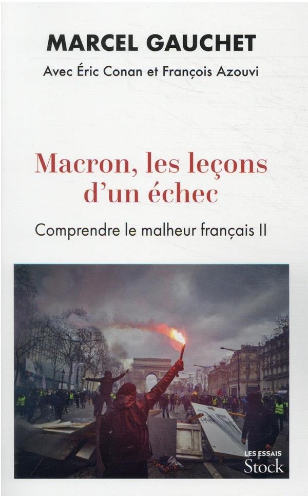  Macron, les leçons d'un échec : comprendre le malheur français II 
