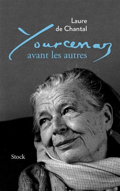YOURCENAR AVANT LES AUTRES