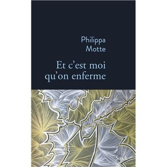 ET C'EST MOI QU'ON ENFERME