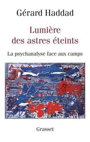  Lumière des astres éteints - La psychanalyse face aux camps 