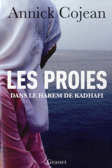  Les proies ; dans le harem de Kadhafi 