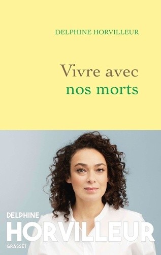  Vivre avec nos morts - Petit traité de consolation  