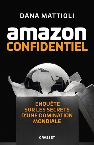  Amazon Confidentiel - Enquête sur les secrets d'une domination mondiale 