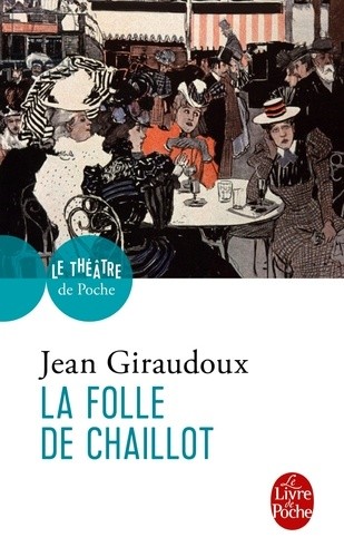  La folle de Chaillot  