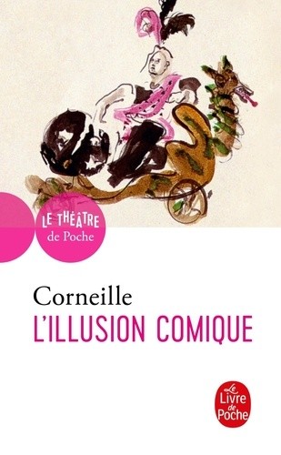  L'illusion comique - Comédie, 1639  