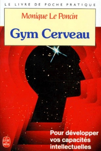  Gym cerveau - Une technique, Un état d'esprit  