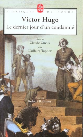  Le dernier jour d'un condamné ; Claude Gueux : l'affaire Tapner  