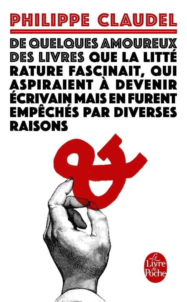 De quelques amoureux des livres ; que la littérature fascinait, qui aspiraient à devenir écrivain mais en furent empêchés par diverses raisons De quelques amoureux des livres ; que la littérature fascinait, qui aspiraient à devenir écrivain mais en furent empêchés par diverses raisons