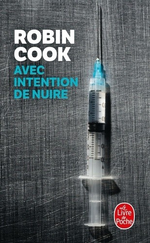  Avec intention de nuire  