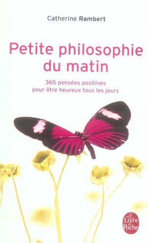 Petite philosophie du matin Petite philosophie du matin