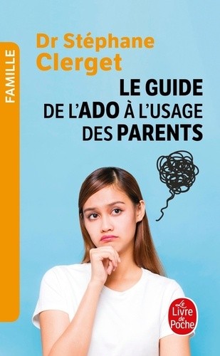  Guide de l'ado à l'usage des parents  