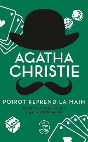  Poirot reprend la main - Poirot joue le jeu ; Cartes sur table  