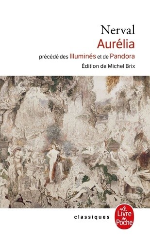  Les illuminés. Pandora. Aurélia  