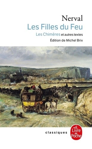  Les filles du feu. Petits châteaux de Bohême. Promenades et souvenirs  