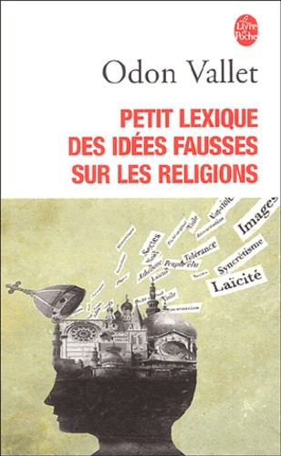 PETIT LEXIQUE DES IDEES FAUSSES SUR RELIGI