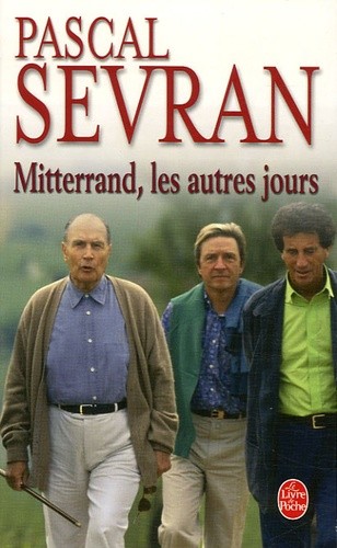 MITTERRAND LES AUTRES JOURS