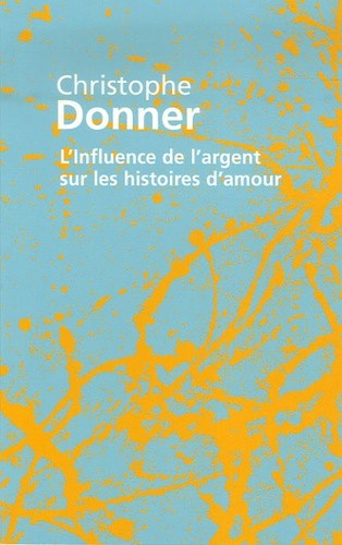 L'INFLUENCE DE L'ARGENT SUR LES HISTOIRES D'AMOUR