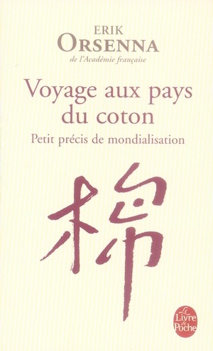  Petit précis de mondialisation t.1 ; voyage aux pays du coton 